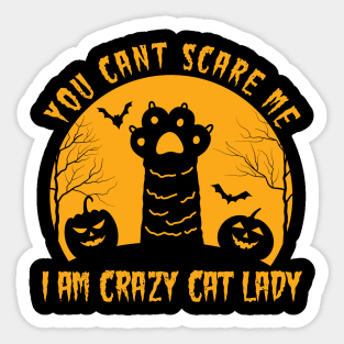 You Cant Scare Me I Am Crazy Cat Lady Halloween Pumpkin Cats Sticker